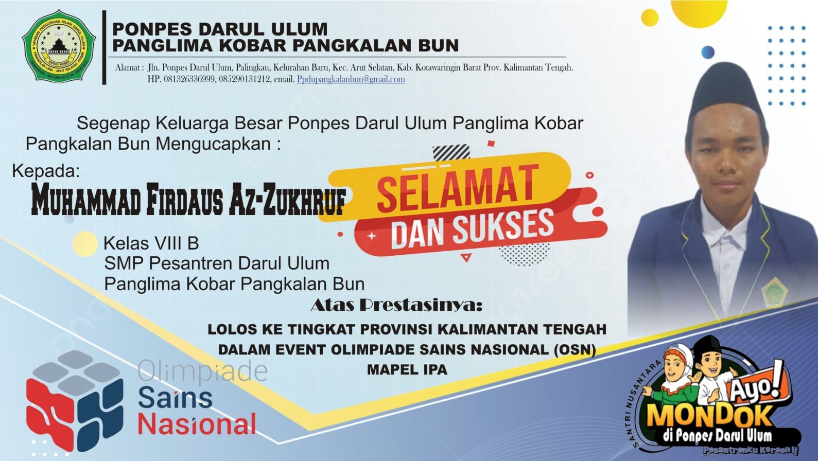 Juara III Lomba Olimpiade Sains Nasional (OSN) SMP dalam Bidang Ilmu Pengetahuan Alam tingkat Kabupaten Kotawaringin Barat Tahun 2022/2023.